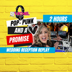 DJ Rachel- Pop- Punk Wedding Reception Replay (2 Hours)