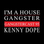 KENNY DOPE | GANGSTERCAST 95