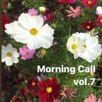 Morning Call vol.7