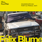 Soundscape 024: Félix Blume (Haiti)