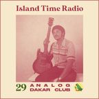 Music: Island Time Radio #29 with Analog Dakar Club - 22.04.2021