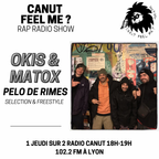 Canut Feel Me ? Episode 24 : OKIS & MATOX, Sélection et freestyle.