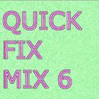 QUICK FIX MIX 6