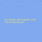 Slow Rise Radio / Thema: Exitstrategien / 02.09.22