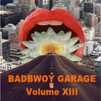 Badbwoy Garage - Volume XIII