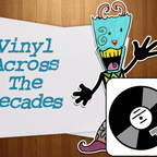 Vinyl Across The Decades (show 302)