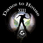 Dance to House XIII