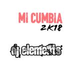 Mi Cumbia Kumbia 2k18