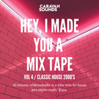 Hey, i made you a mixtape // Vol 4 - Classic House 2000's