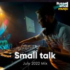 Small Talk July 2022 Mix