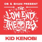 SHAN & OB present THE LOW END THEORY (EPISODE 114) feat. KID KENOBI