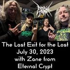 Zane from Eternal Crypt on The Last Exit - July 30, 2023