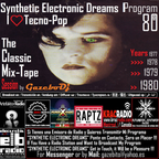 SYNTHETIC ELECTRONIC DREAMS Program80º "I️Tecno-Pop; Years 77-8-9's & 80's" (W51/2021) GazeboDj TTM