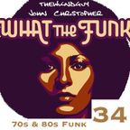 What The Funk 34 (P1)