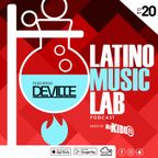 Latino Music Lab EP 20 ((FT. DJ Deville))