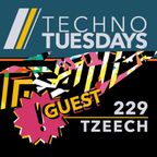 Techno Tuesdays 229 - Tzeech