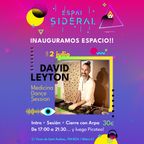 Inauguración Espai Sideral - DJ David Leyton (Medicina Dance)