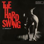 Dj Makala "The Hard Swing Mix"