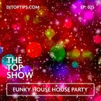 Funky House Party - New Years Eve Special - The Top Show - E25
