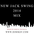 Miquel Franklin - New Jack Swing 2014 Mix