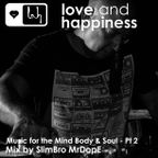 Love and Happiness Music Presents - SlimBro MrDope PtII - Universal Music Rhythms