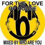 For the love house v6