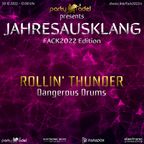 Rollin' Thunder @ Jahresausklang (FACK2022 Edition)