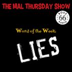 The Mal Thursday Show: Lies