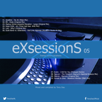 Tony Day presents 'eXsessionS 05'