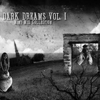 Dark Dreams - The Mini-Mix Collection Vol. 1