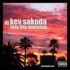 Kev Sakoda - Into The Morning Mix (Dirty Version)