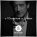 Bon Entendeur : "L'Ouverture", Lindon, Summer 2016