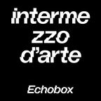Intermezzo d'Arte #9 w/ Radio Aahaa - Humie // Echobox Radio 22/04/22