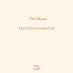 MIX 479 / PHIL MISON / LIVE AT JIM'S POOLSIDE CAFÉ / MELBOURNE