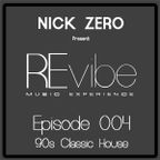 REvibe Episode 004 – by NICK ZERO