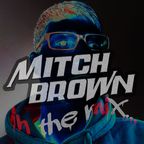 Mitch Brown In The Mix... March 2020
