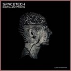 SPACETECH #048 >>> DIGITAL MUTATIONS