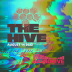 The Hive - August 14, 2022