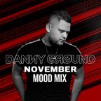 Danny Ground - November Mood Mix2022
