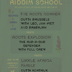 Riddim School #4: Roots Explosion x The Roots Corner x Likkle Africa Family (14-10-2023)