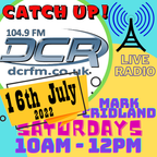Saturday Morning on DCR - 16th July 2022