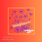 Wildflowers (R&B Mix)