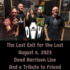 Remembering Friend - Last Exit August 6, 2023