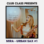 Mira - Urban Sax Mix