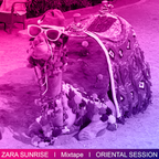 Feel Good Vibes - Oriental Session Live Mix @ ZaraSunrise