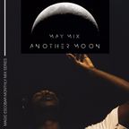 "Another Moon" - May Mix