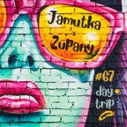 Jamutka x Zupany - Day Trip #67