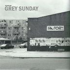 The Soft Tone #5 : Grey Sunday