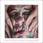 Exploding Head Syndrome July 22