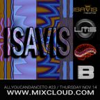 ALLYOUCANDANCETO 23: ISAVIS DJ